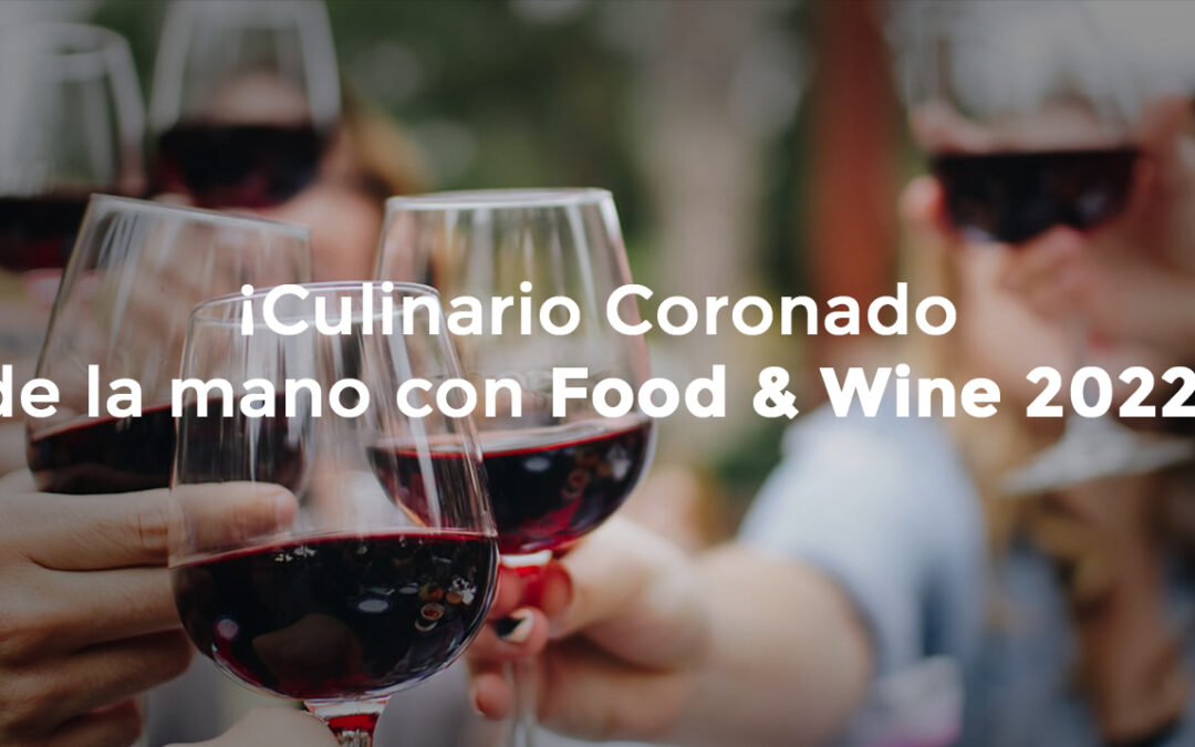 Food and Wine: la magia de la gastronomía de la que será parte Culinario Coronado