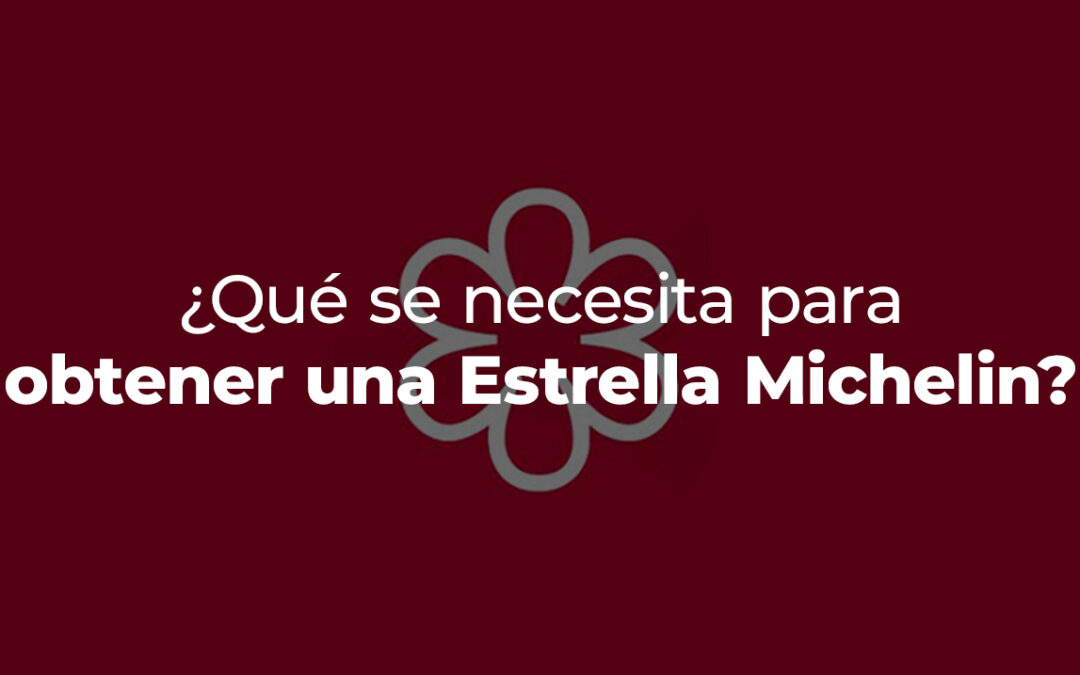 Estrellas michelin: ¿Cómo se obtiene una de estas?