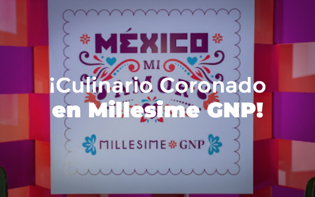 ¡La alta cocina de Coronado con la alta cocina en Millesime GNP!